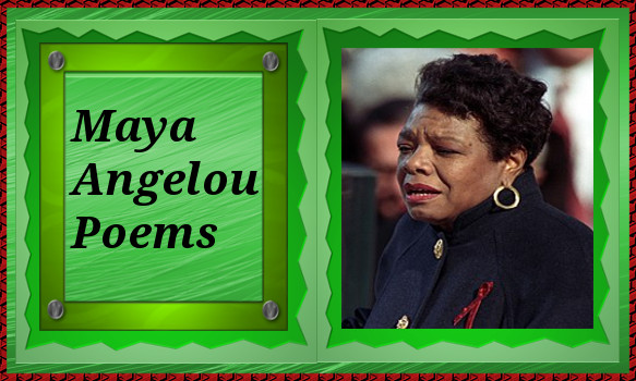Maya Angelou Poems
